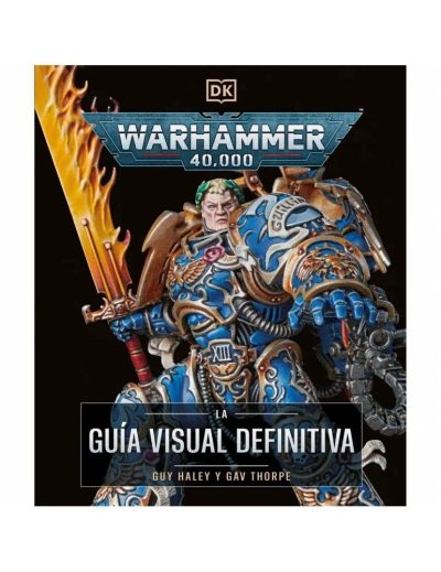 Warhammer 40,000 Guía Visual Definitiva (Castellano)