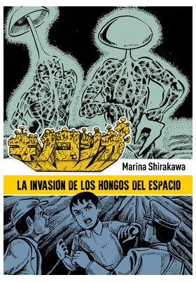 LA INVASION DE LOS HONGOS DEL ESPACIO