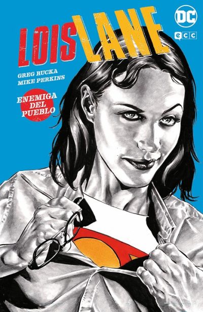 LOIS LANE. ENEMIGA DEL PUEBLO