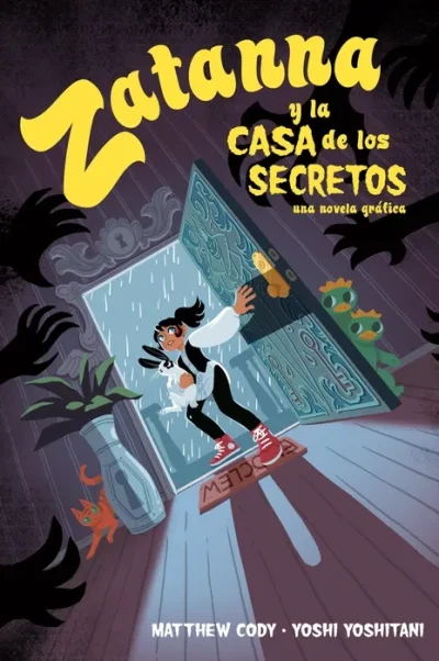 DC YOUNG ADULTS. ZATANNA Y LA CASA DE LOS SECRETOS